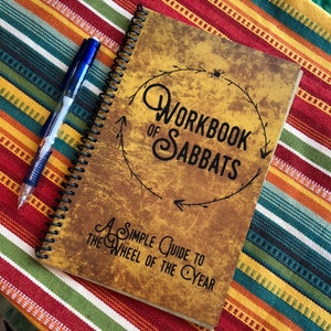 The Workbook of Sabbats--About the Wheel of the Year & Celebrating the Sabbats