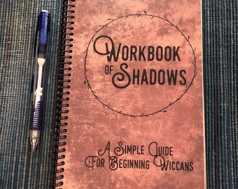 Workbook of Shadows, Wiccan Book for Beginners, A Beginner Witches Book, For Wiccan Basics, Beginning Witchcraft, Wicca for Beginners