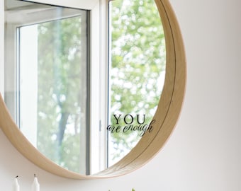 Positive Affirmation Vinyl Decals, Self-Love Stickers, Mirror, Wall Decor, You Are Enough