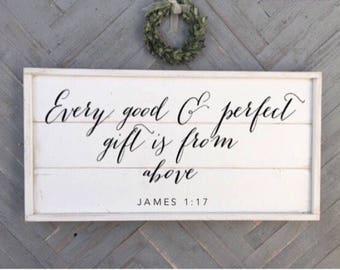 Every good and perfect gift is from above, james 1:17, shabby chic wood sign, framed shiplap