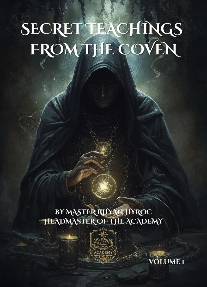 May include: An illustration of a robed figure holding glowing orbs, with the text "SECRET TEACHINGS FROM THE COVEN" at the top. Below, it reads "BY MASTER RHYAN HYROC, HEADMASTER OF THE ACADEMY" and "VOLUME I". The image has a dark, mystical theme.