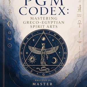 May include: Book cover for "The PGM Codex: Mastering Greco-Egyptian Spirit Arts" by Rhyan Hyroc. The cover features a dark blue and gold design with Egyptian symbols and a central illustration of a winged figure within a circle.
