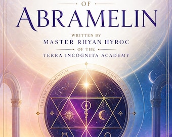 Mastering the Sacred Magic of Abramelin