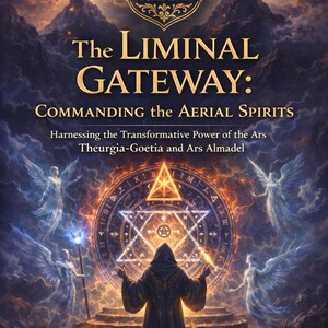 El portal liminal: El dominio de los espíritus aéreos y el poder transformador del Ars Theurgia y el Ars Almadel