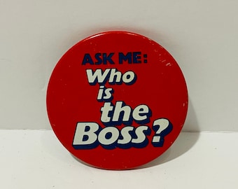 Vintage Funny Sassy Boss Button Pin Pinback Collectible 2”