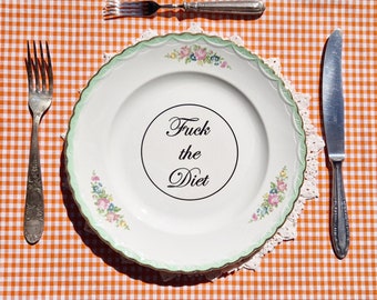 Fuck the Diet Vintage Dinner Plate