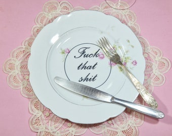 F*ck That S*it Vintage Dinner Plate