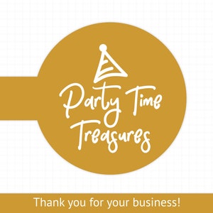 May include: A gold circle with a white party hat and the text "Party Time Treasures" in white cursive writing.