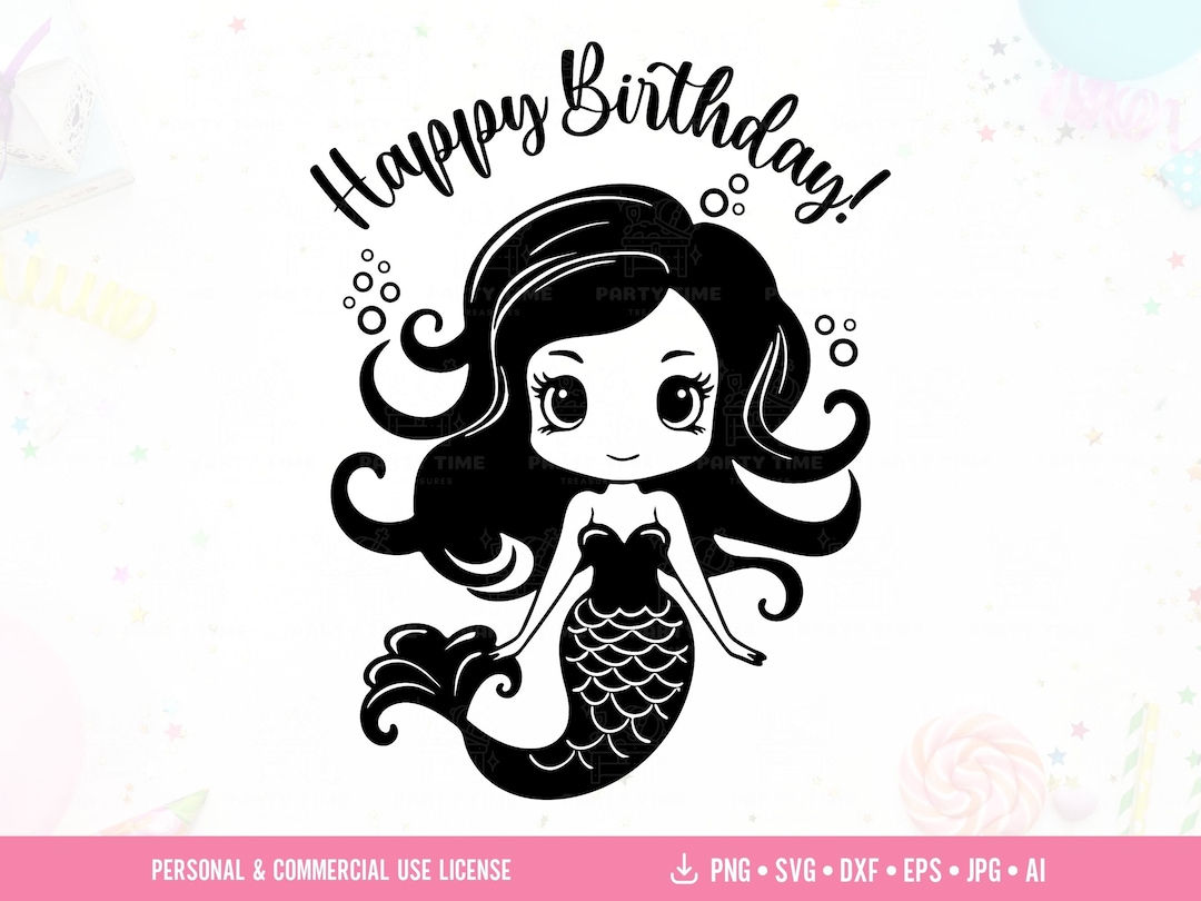 Happy Birthday Girl Mermaid SVG Cut File Cute Kawaii Mermaid Etsy
