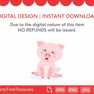 May include: A digital design featuring a pink pig with a sad expression and a single tear. The text "DIGITAL DESIGN | INSTANT DOWNLOAD" is at the top of the image. The text "Due to the digital nature of this item NO REFUNDS will be issued." is below the pig. The text "PartyTimeTreasures" is at the bottom left of the image. The text "SVG PNG JPG DXF" is at the bottom right of the image.