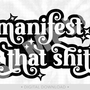 Manifest That Shit Svg, Positive Shirt Svg, Inspirational Svg, Positive Vibes Svg, Empowerment Svg, Motivational Svg, Png - PT1415 image 2