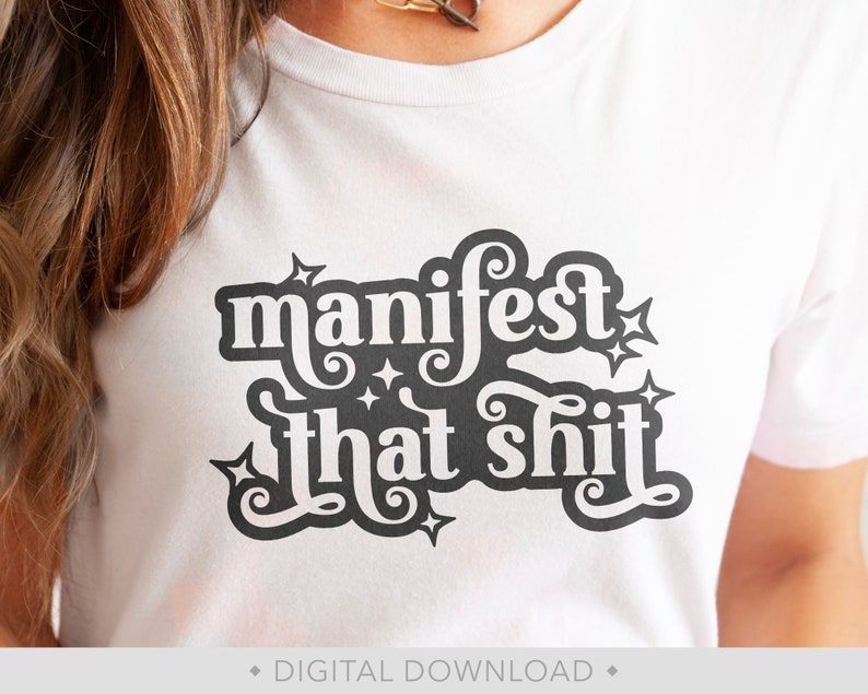 Manifest That Shit Svg, Positive Shirt Svg, Inspirational Svg, Positive Vibes Svg, Empowerment Svg, Motivational Svg, Png - PT1415 image 1