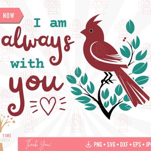 Cardinal Memorial Svg, I am Always with You Clipart, Cardinal in Tree Remembrance Cut File, Grief of a Loved One Png, In Memory Of Svg