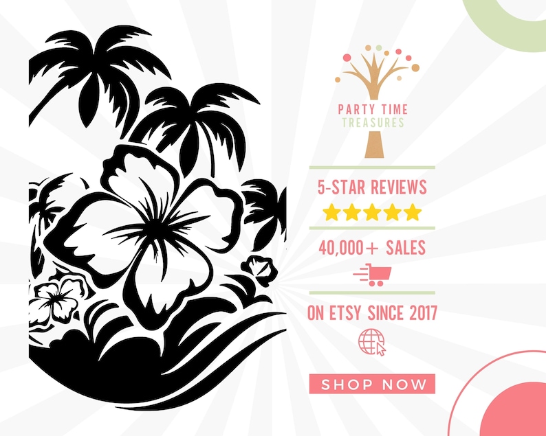 Op de afbeelding: Zwarte en witte silhouet van tropische bloemen, palmbomen en golven. De afbeelding bevat de tekst "PARTY TIME TREASURES", "5-STAR REVIEWS", "40,000+ SALES", "ON ETSY SINCE 2017" en "SHOP NOW".