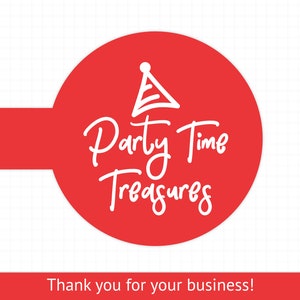 May include: Red circle with white text that says "Party Time Treasures" and a white party hat icon. The text is in a handwritten style.