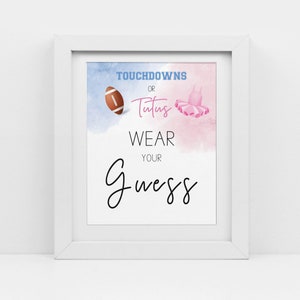 Touchdowns Or Tutus, Wear Your Guess, blue and pink, Gender reveal shower, instant download, printable pdf, Football or ballet, cy084