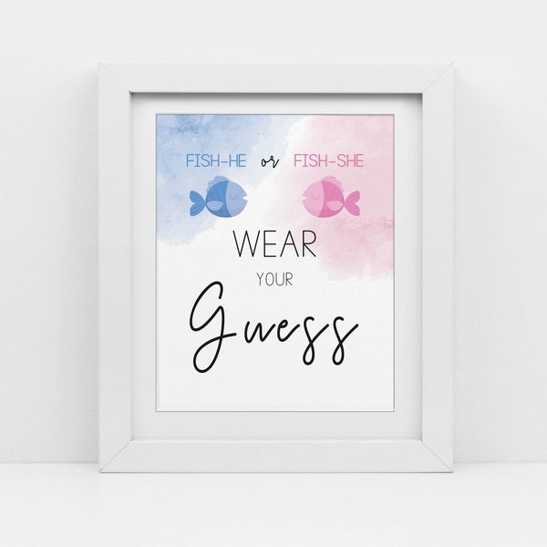 Fishing Theme Gender Reveal, Wear Your Guess sign, Fish he or Fish she, blue and pink, instant download, printable pdf, CY102