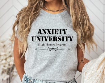 Anxiety University High Honors Program/ Anxiety Shirt/ Mental Health/ PNG