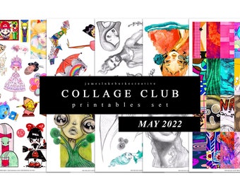 COLLAGE CLUB [MAY 2022] Printables by jameslukeburkeCREATIVE