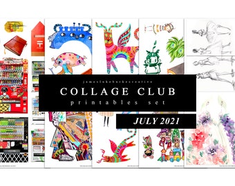 COLLAGE CLUB [JULY 2021] Printables by jameslukeburkeCREATIVE