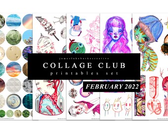 COLLAGE CLUB [FEBRUARY 2022] Printables by jameslukeburkeCREATIVE