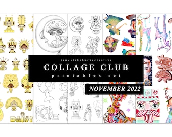 COLLAGE CLUB [NOVEMBER 2022] Printables by jameslukeburkeCREATIVE