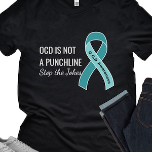 OCD Is Not A Punchline, Unisex OCD Awareness TShirt, OCD Support Warrior, Obsessive Compulsive Disorder, Mental Health Advocate Shirt Gift