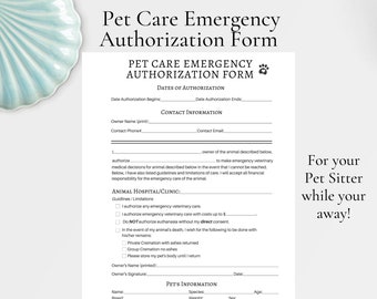 Pet Care Emergency Authorization Form, Pet Care, Pet Sitter, House Sitter, In Case of Injury, Emergency, Permission to take for Treatment