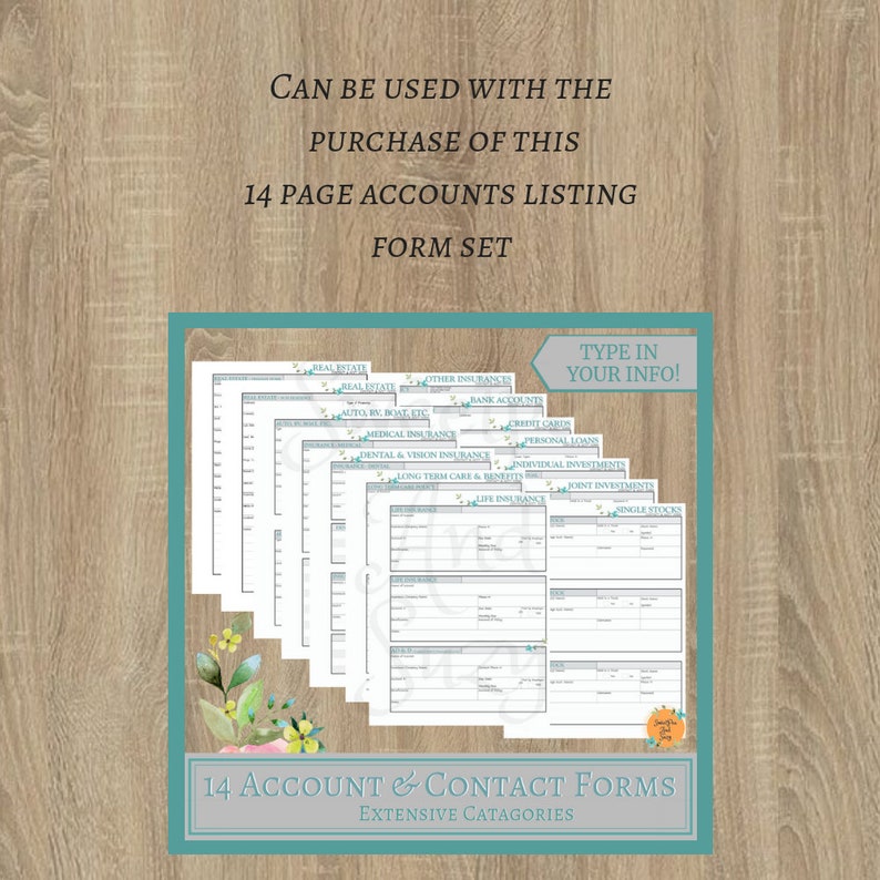 May include: A set of 14 printable account and contact forms with categories such as real estate, auto, medical insurance, and life insurance. The forms are designed to be filled in with personal information. The text "Type in your info!" is visible on the top right corner of the image.