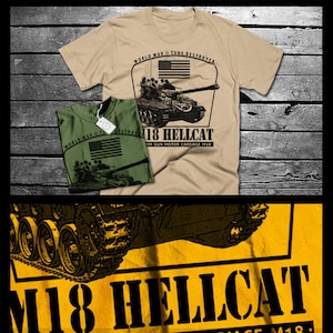 May include: Two t-shirts with a military theme. One is tan, the other is olive green. Both shirts feature a black graphic of a tank, the American flag, and the text "WORLD WAR II TANK DESTROYER" and "M18 HELLCAT".