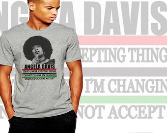 Angela Davis T-Shirt Black History Month Power To The People Change The Things You Cannot Accept