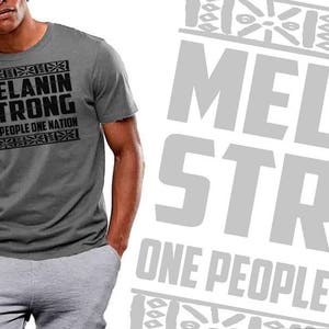 Melanin Strong T-Shirt One People One Nation African Pride Black History Month Tee