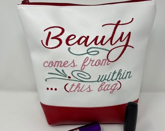 Make up bag for her. Beauty comes from within (this bag) embroidery.  Cosmetic bag. Great gift for friends and family. Birthday, Christmas.