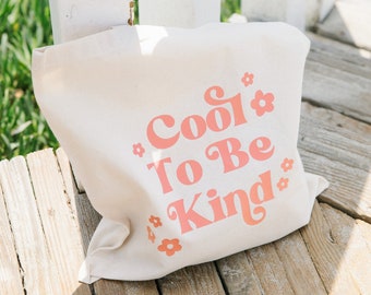 Cool to Be Kind, Kindness Tote Bag, Be Kind Tote, Retro Tote Bag, Treat People with Kindness, Positive Quote Tote Bag, Groovy Flower Tote