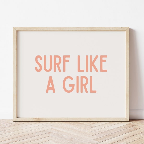 Surf Like a Girl Wall Art Printable, Surf Wall Art for Girls Room, Neutral Nursery Surf Art, Boho Surf Prints, Neutral Girl Nursery Décor