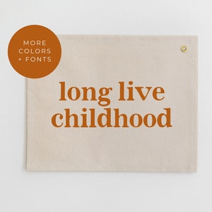 Long Live Childhood Nursery Banner, Playroom Canvas Banner, Nursery Wall Hanging, Boy Nursery Tapestry Wall Flag, Boy Playroom Wall Pennant