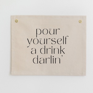 Pour Yourself a Drink Darlin Wall Art, Bar Cart Sign, Retro Bar Wall Art, Home Bar Decor, College Apartment Bar Decor, Liquor Wall Flag