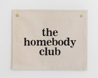 The Homebody Club Canvas Banner, Aesthetic Wall Flag, Minimal Bedroom Wall Decor, Homebody Room Decor, Living Room Wall Art, Cozy Home Decor