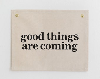 Good Things Are Coming Canvas Banner, Inspirational Wall Flag, Aesthetic Wall Decor, Motivational Dorm Wall Tapestry, Positive Quote Banner