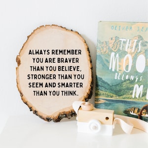 Rustic Wood Slice Nursery Sign, Woodland Nursery Wall Decor, Always Remember You Are Braver Winnie the Pooh Quote Sign, Adventure Wall Sign