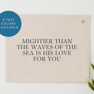 Mightier Than the Waves Of the Sea Canvas Banner, Psalm 93:4 Sign, Bible Verse Nursery Tapestry, Bible Verse Nursery Banner, Scripture Flag