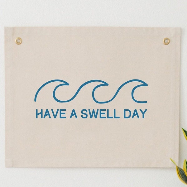 Have A Swell Day Wall Flag, Boho Surf Canvas Wall Flag, Surf Theme Nursery Decor, Coastal Wall Hanging, Surf Decor, Beach Wall Flag