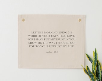 Let the Morning Bring Me Word Banner, Psalm 143:8 Sign, Bible Verse Tapestry, Bible Verse Canvas Banner, Christian Scripture Wall Flag