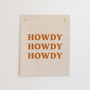 Howdy Howdy Howdy Canvas Banner, Howdy Wall Art, Western Wall Decor, Cowgirl Dorm Decor, Cowboy Wall Flag, Howdy Flag