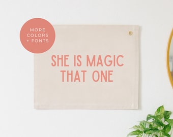 She Is Magic That One Canvas Banner, Girl Nursery Canvas Banner, Nursery Wall Hanging, Neutral Girl Nursery Décor, Kid&#39;s Wall Banner