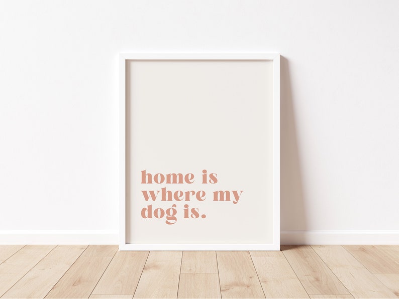 Dog Mom Print, Dog Mom Gift, Home Is Where My Dog Is, Dog Mom Wall Art, Boho Printable, Funny Dog Gift, Dog Wall Art Printable image 2