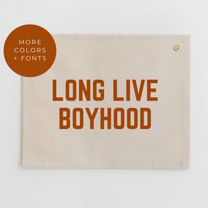Long Live Boyhood Canvas Banner, Nursery Canvas Banner, Nursery Wall Hanging, Neutral Boy Nursery Décor, Neutral Boy Room Wall Décor
