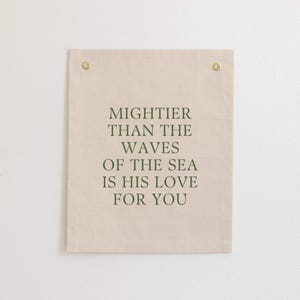 Mightier Than the Waves Of the Sea Canvas Banner, Psalm 93:4 Sign, Bible Verse Nursery Tapestry, Bible Verse Nursery Banner, Scripture Flag image 3