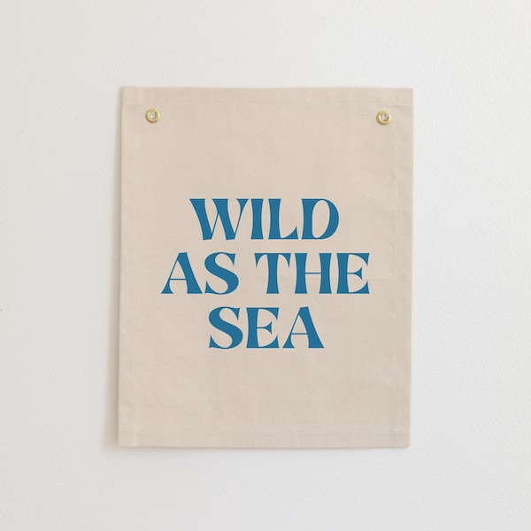 Wild As the Sea Canvas Banner, Ocean Nursery Decor, Nursery Wall Hanging, Beach Nursery Décor, Coastal Boy Room Wall Décor