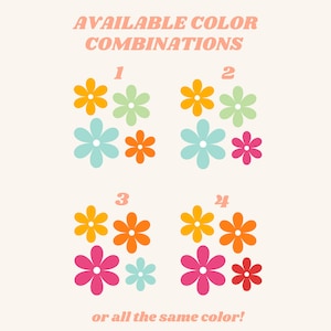 May include: Four different color combinations of flower designs. The designs are numbered 1 through 4. The text reads "Available Color Combinations" and "or all the same color!"
